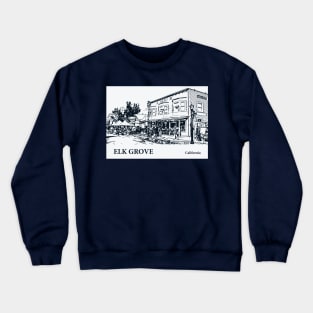 Elk Grove - California Crewneck Sweatshirt